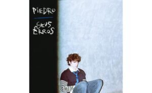 Piedro dá start em nova era musical com seu novo single “Seus Erros”