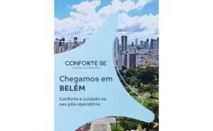 Conforte-se Belém chega à capital paraense com foco em conforto no pós-operatório