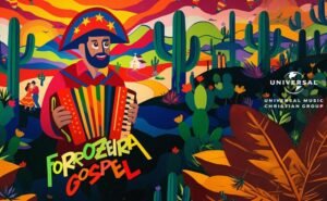 Universal Music Christian Group apresenta o álbum “Forrozeira Gospel”, que traz grandes sucessos do gospel em versão de forró