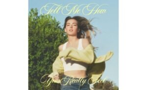 Katelyn Tarver lança terceiro álbum de estúdio, Tell Me How You Really Feel